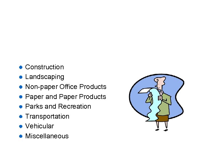 Construction Landscaping Non-paper Office Products Paper and Paper Products Parks and Recreation Transportation Vehicular