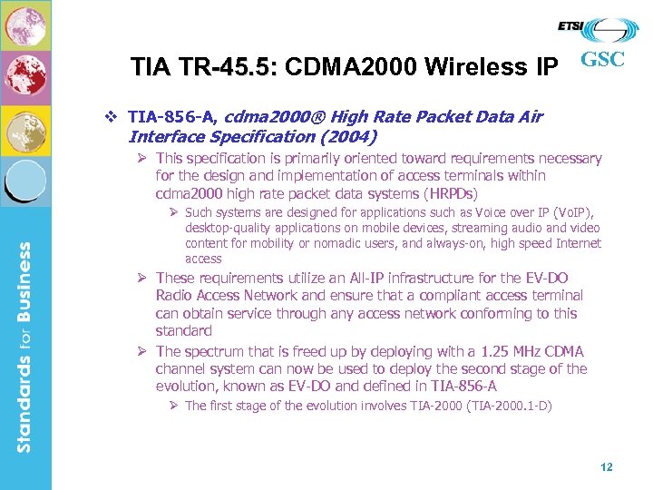 TIA TR-45. 5: CDMA 2000 Wireless IP GSC v TIA-856 -A, cdma 2000® High