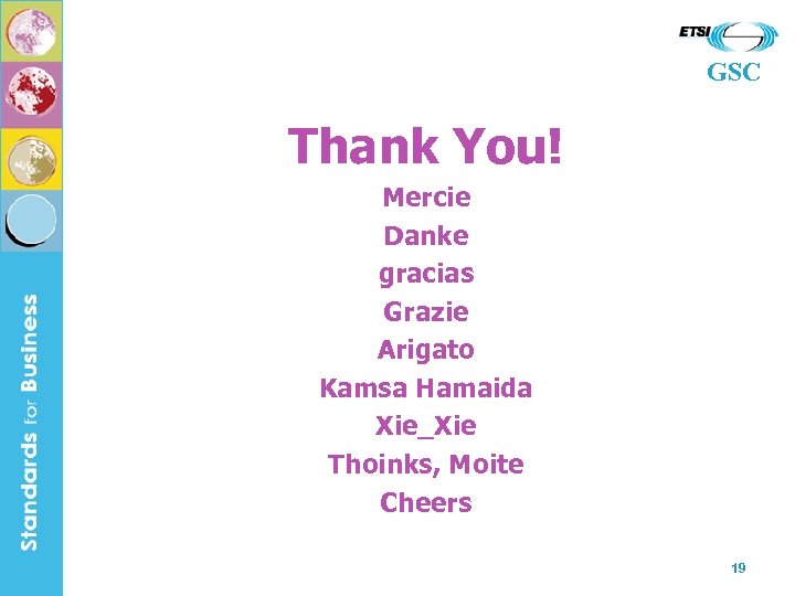 GSC Thank You! Mercie Danke gracias Grazie Arigato Kamsa Hamaida Xie_Xie Thoinks, Moite Cheers