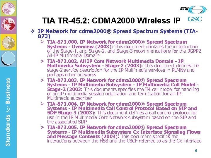 TIA TR-45. 2: CDMA 2000 Wireless IP GSC v IP Network for cdma 2000®