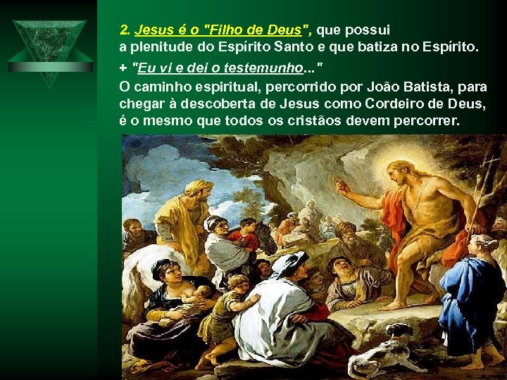 2. Jesus é o 