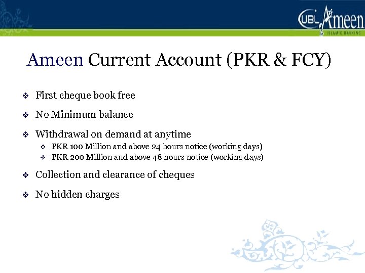 Ameen Current Account (PKR & FCY) v First cheque book free v No Minimum