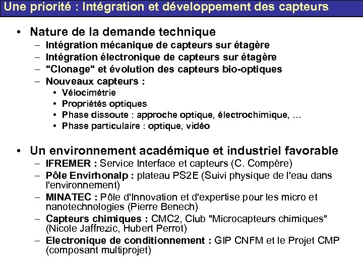 Une priorité : Intégration et développement des capteurs • Nature de la demande technique