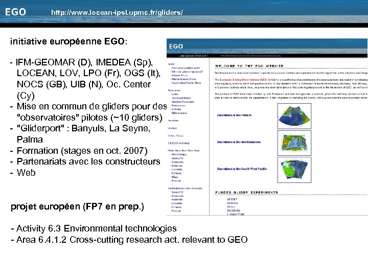 http: //www. locean-ipsl. upmc. fr/gliders/ initiative européenne EGO: - IFM-GEOMAR (D), IMEDEA (Sp), LOCEAN,