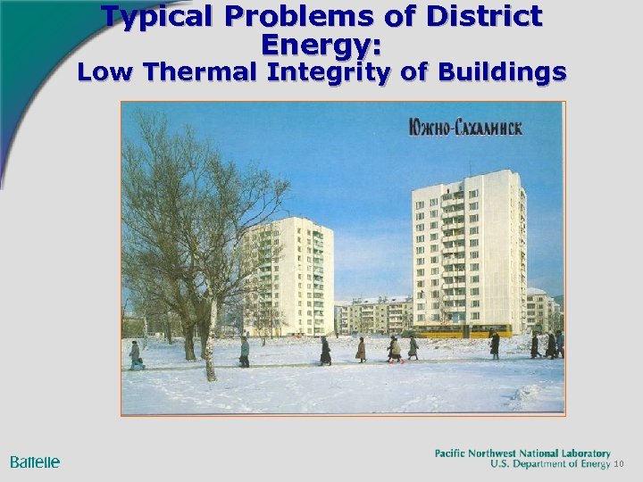 Typical Problems of District Energy: Low Thermal Integrity of Buildings 10 