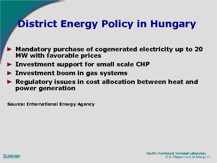 District Energy Policy in Hungary Mandatory purchase of cogenerated electricity up to 20 MW