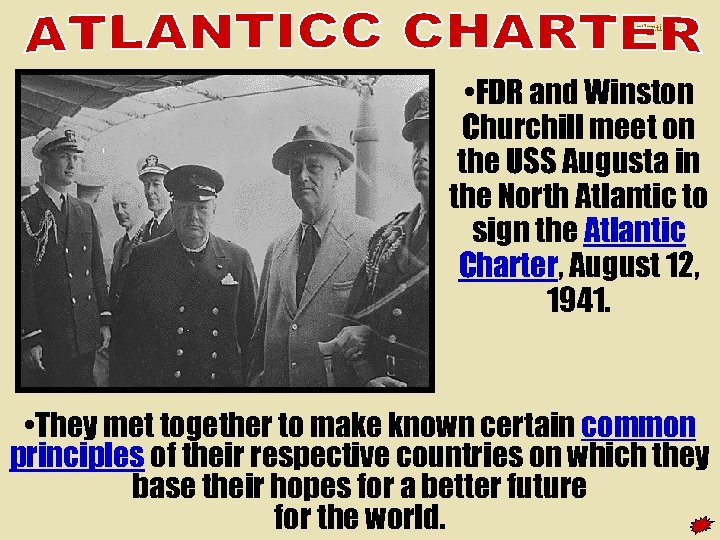 atlantic 1 • FDR and Winston Churchill meet on the USS Augusta in the