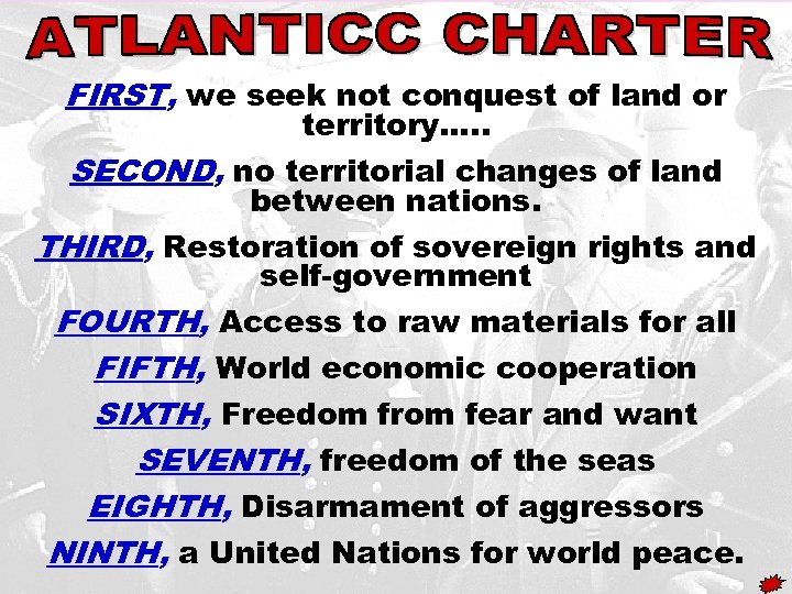 atlantic 1 FIRST, we seek not conquest of land or territory…. . SECOND, no