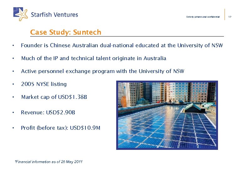 Strictly private and confidential Case Study: Suntech • Founder is Chinese Australian dual-national educated