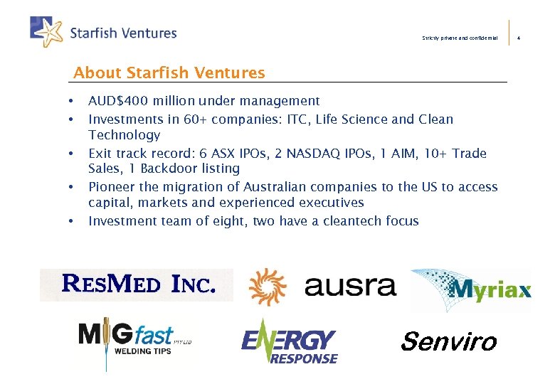 Strictly private and confidential About Starfish Ventures • • • AUD$400 million under management