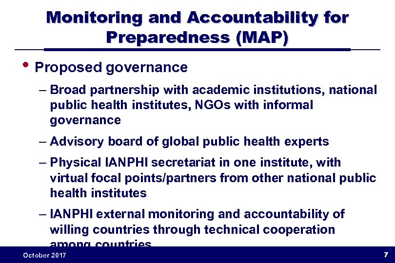 Monitoring and Accountability for Preparedness (MAP) • Proposed governance – Broad partnership with academic