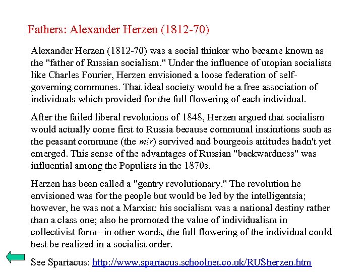 Fathers: Alexander Herzen (1812 -70) was a social thinker who became known as the