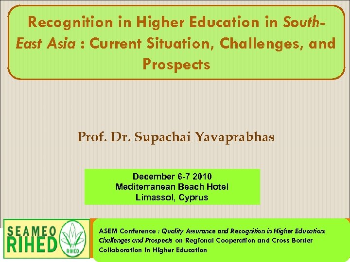Recognition in Higher Education in South. East Asia : Current Situation, Challenges, and Prospects