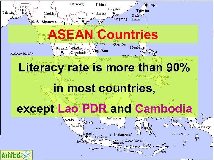 ASEAN Countries Literacy rate is more than 90% in most countries, except Lao PDR