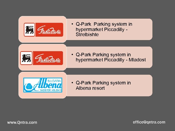  • Q-Parking system in hypermarket Piccadilly Strelbishte • Q-Parking system in hypermarket Piccadilly