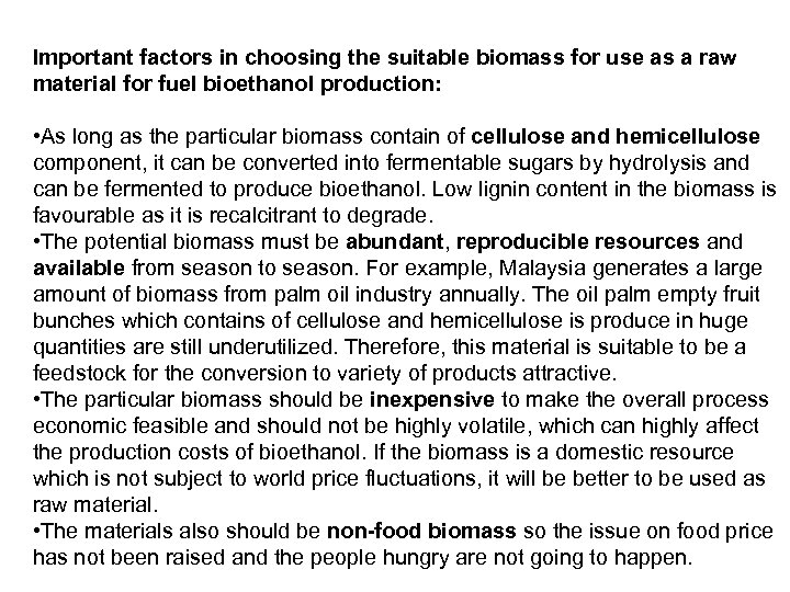 Important factors in choosing the suitable biomass for use as a raw material for