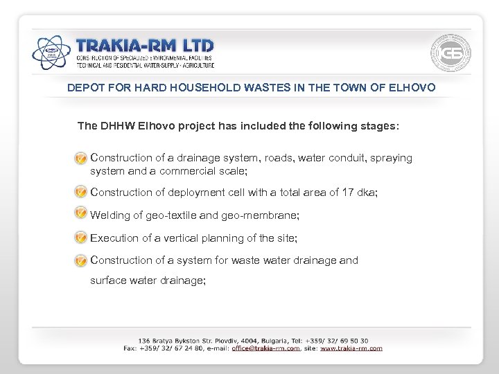 DEPOT FOR HARD HOUSEHOLD WASTES IN THE TOWN OF ELHOVO The DHHW Elhovo project