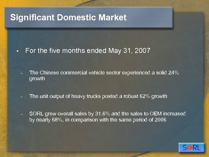 Significant Domestic Market For the five months ended May 31, 2007 • – The