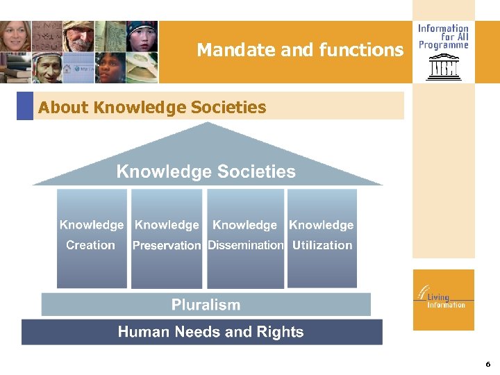 Mandate and functions About Knowledge Societies 6 