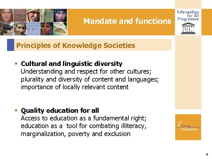 Mandate and functions Principles of Knowledge Societies Cultural and linguistic diversity Understanding and respect