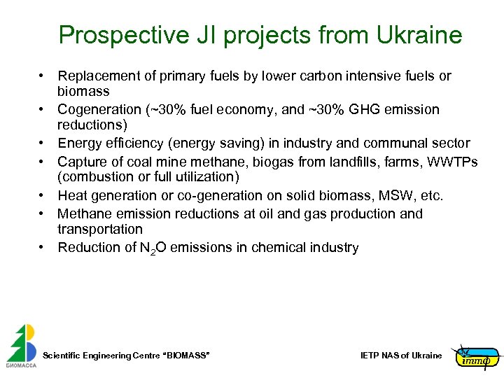 Prospective JI projects from Ukraine • Replacement of primary fuels by lower carbon intensive
