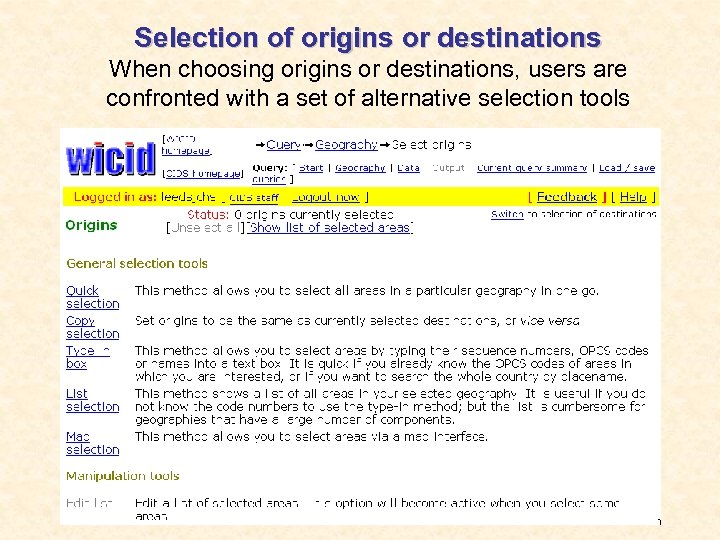 Selection of origins or destinations When choosing origins or destinations, users are confronted with