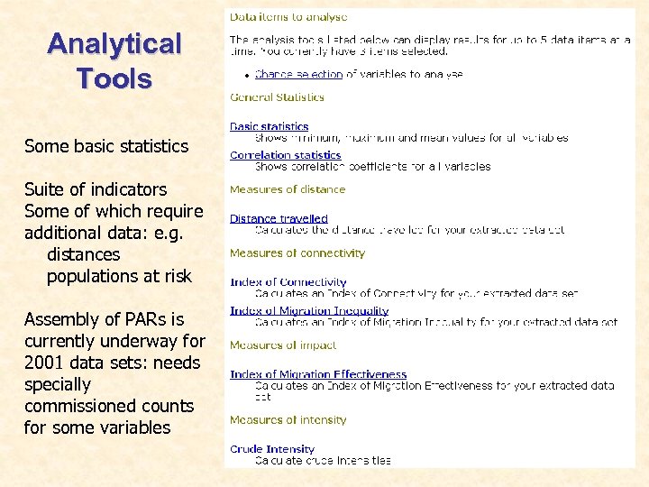 Analytical Tools Some basic statistics Suite of indicators Some of which require additional data: