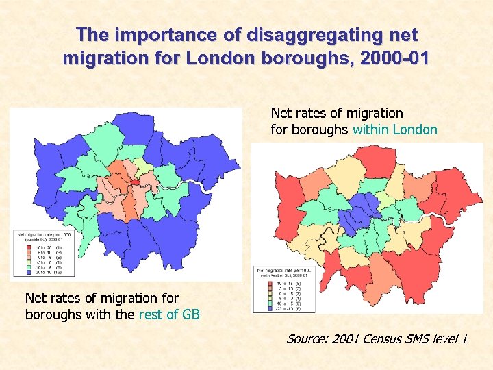 The importance of disaggregating net migration for London boroughs, 2000 -01 Net rates of