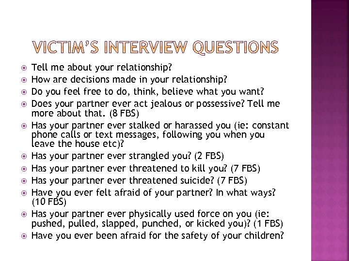  Tell me about your relationship? How are decisions made in your relationship? Do