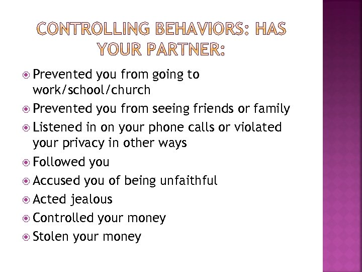  Prevented you from going to work/school/church Prevented you from seeing friends or family