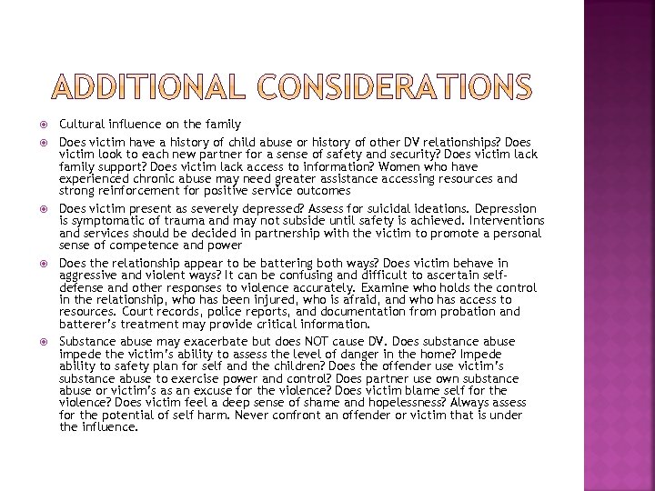  Cultural influence on the family Does victim have a history of child abuse