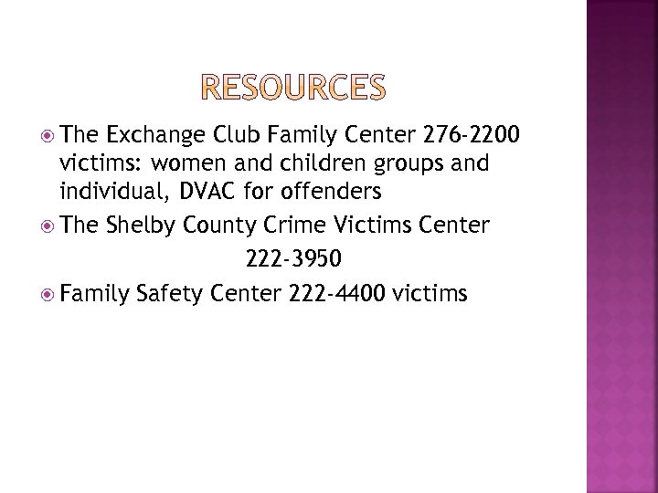  The Exchange Club Family Center 276 -2200 victims: women and children groups and