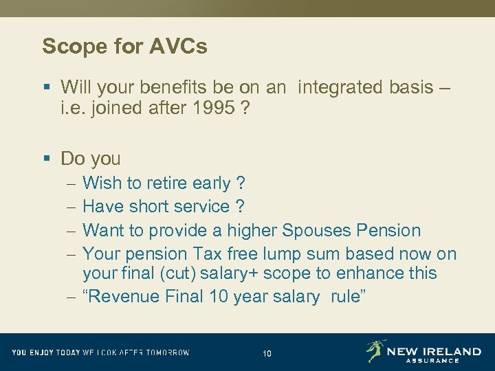 Scope for AVCs § Will your benefits be on an integrated basis – i.