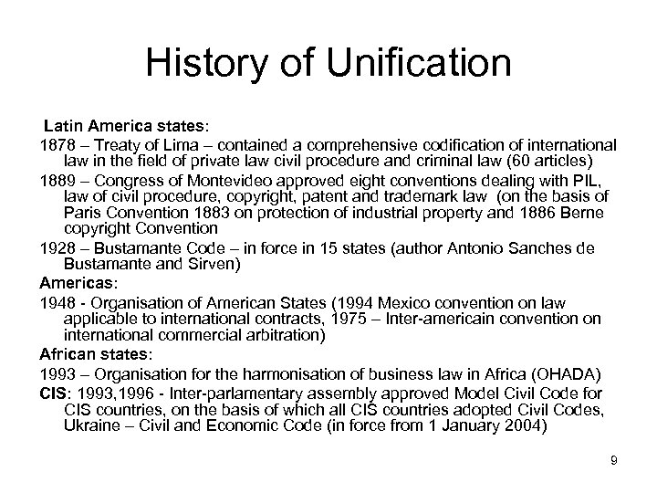 History of Unification Latin America states: 1878 – Treaty of Lima – contained a