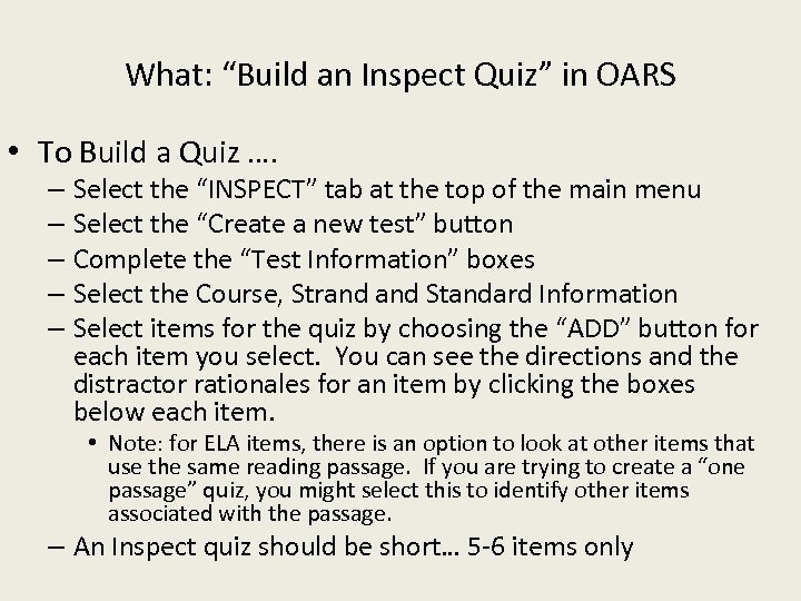 What: “Build an Inspect Quiz” in OARS • To Build a Quiz …. –