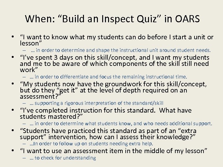 When: “Build an Inspect Quiz” in OARS • “I want to know what my