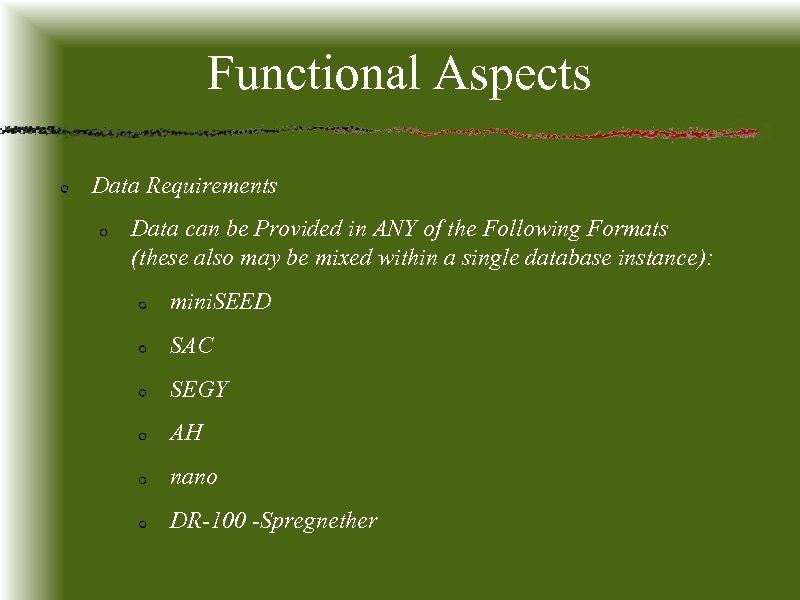 Functional Aspects Data Requirements Data can be Provided in ANY of the Following Formats