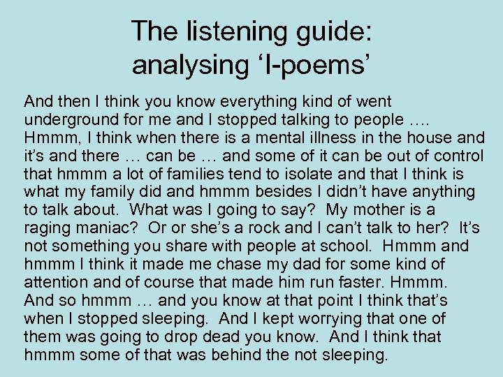The listening guide: analysing ‘I-poems’ And then I think you know everything kind of