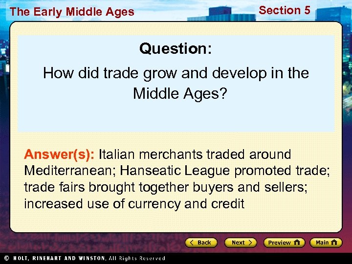 Section 5 The Early Middle Ages Question: How did trade grow and develop in