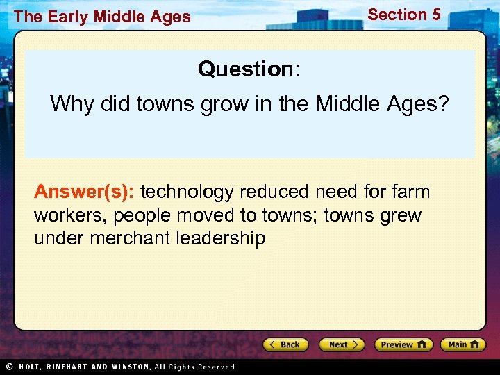 Section 5 The Early Middle Ages Question: Why did towns grow in the Middle