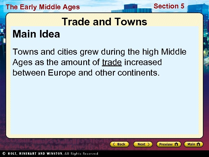 The Early Middle Ages Section 5 Trade and Towns Main Idea Towns and cities