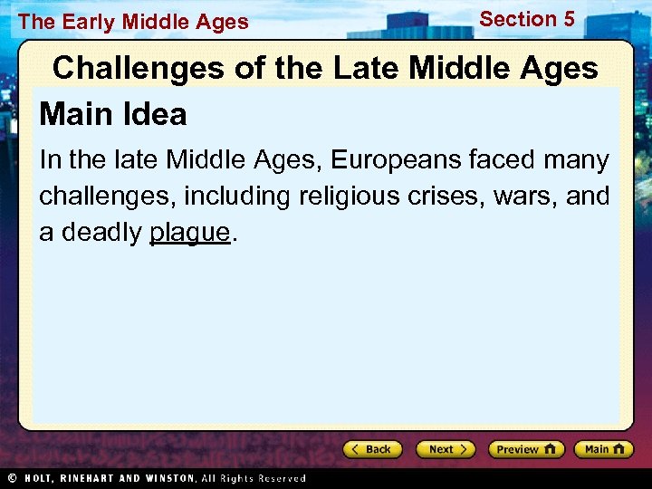 The Early Middle Ages Section 5 Challenges of the Late Middle Ages Main Idea
