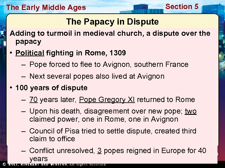 The Early Middle Ages Section 5 The Papacy in Dispute Adding to turmoil in