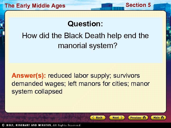 Section 5 The Early Middle Ages Question: How did the Black Death help end