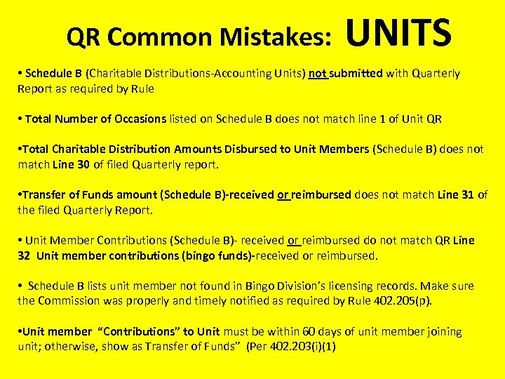 QR Common Mistakes: UNITS • Schedule B (Charitable Distributions-Accounting Units) not submitted with Quarterly