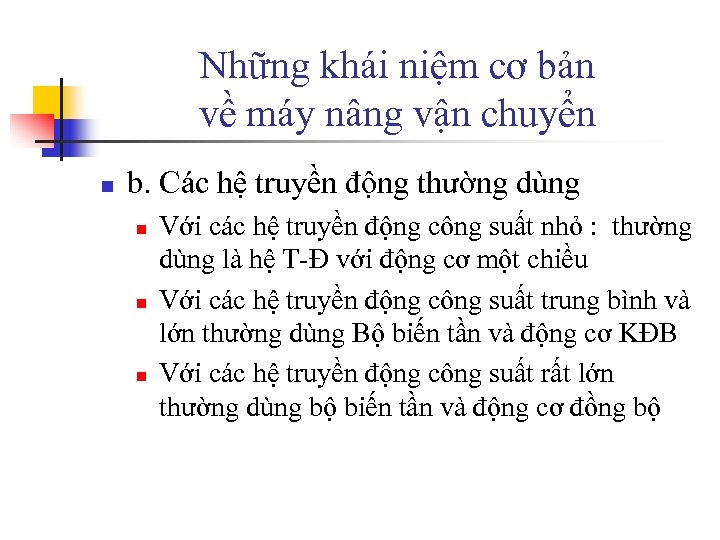 Những khái niệm cơ bản về máy nâng vận chuyển n b. Các hệ
