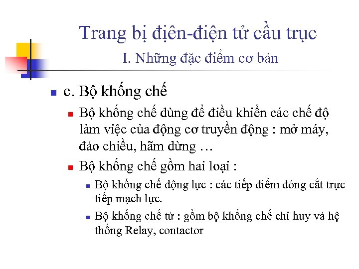 Trang bị địên-điện tử cầu trục I. Những đặc điểm cơ bản n c.