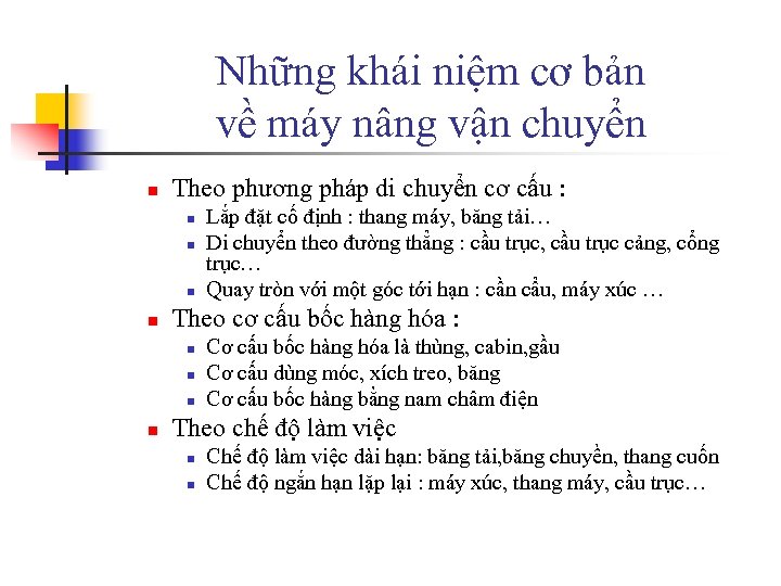 Những khái niệm cơ bản về máy nâng vận chuyển n Theo phương pháp