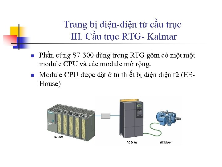 Trang bị điện-điện tử cầu trục III. Cầu trục RTG- Kalmar n n Phần