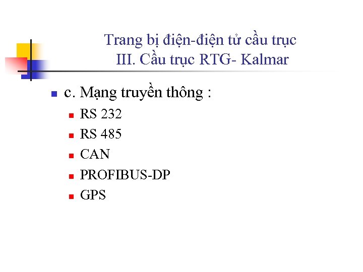 Trang bị điện-điện tử cầu trục III. Cầu trục RTG- Kalmar n c. Mạng
